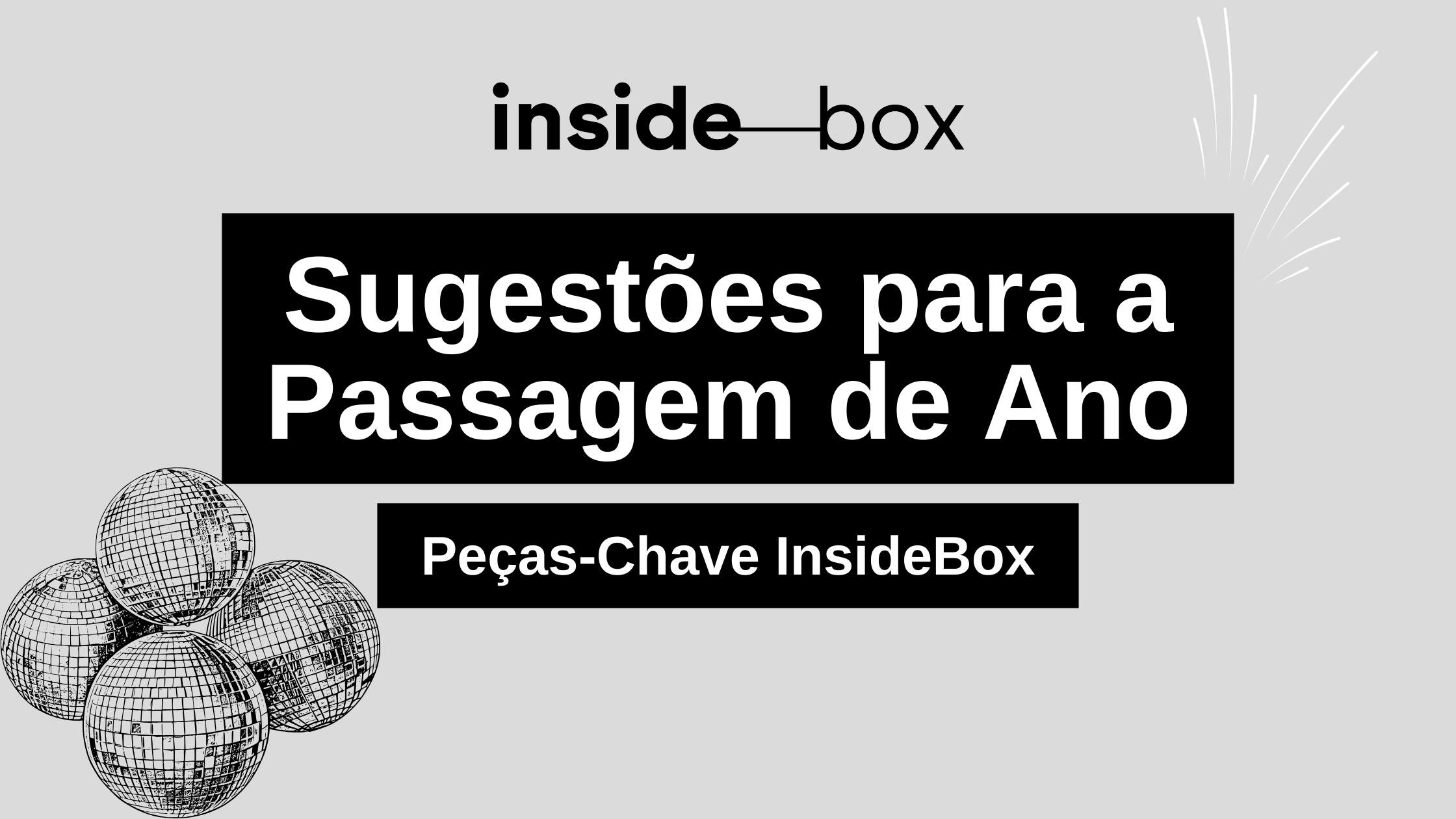 Sugestões para a Passagem de Ano: Peças-Chave da InsideBox